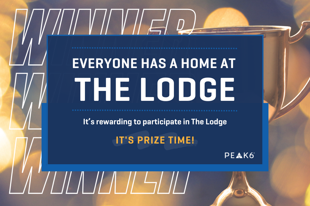 Graphic reads: Everyone has a home at The Lodge. It's rewarding to participate in The Lodge. It's prize time!